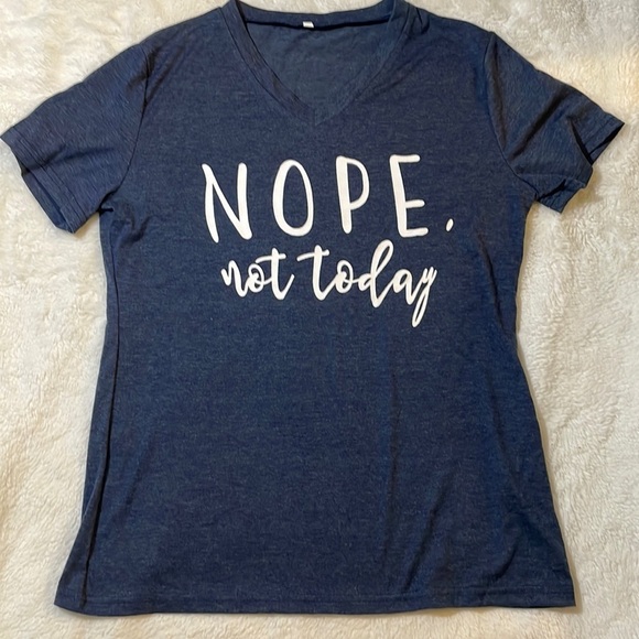 Nope, Not Today‎ Shirt - Picture 1 of 3